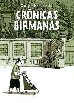 Crónicas Birmanas - Guy Delisle - Astiberri