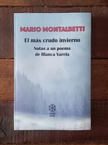 EL MAS CRUDO INVIERNO - MARIO MONTALBETTI - CALETA OLIVIA