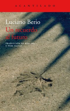 UN RECUERDO AL FUTURO - LUCIANO BERIO - ACANTILADO