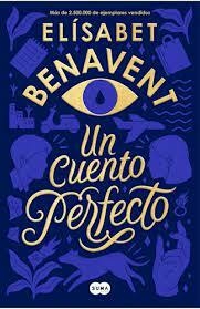 UN CUENTO PERFECTO - ELISABET BENAVENT - SUMA DE LETRAS