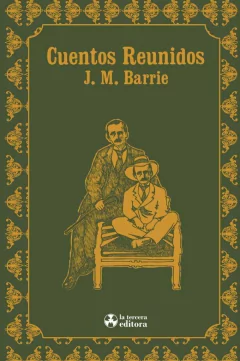 Cuentos reunidos - J.M Barrie - La tercera editora