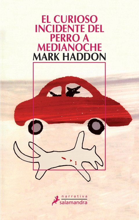 EL CURIOSO INCIDENTE DEL PERRO A MEDIANOCHE - Mark Haddon - Salamandra