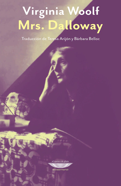 MRS. DALLOWAY - Virginia Woolf - EL CUENCO DE PLATA