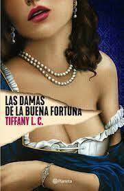 DAMAS DE LA BUENA FORTUNA - TIFFANY CALLIGARIS - PLANETA