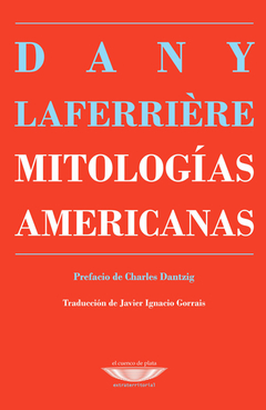 MITOLOGÍAS AMERICANAS - DANY LAFERRIÈRE - CUENCO DE PLATA