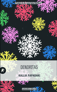 DENDRITAS - KALLIA PAPADAKI - AUTOMÁTICA