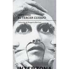 El tercer cuerpo - Hélène Cixous - INTERZONA