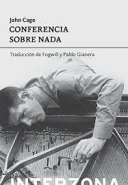 Conferencia sobre nada - John Cage - INTERZONA