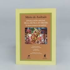 Evolución social de la música en Brasil (y otros ensayos) - Mario de Andrade - Buena Vista