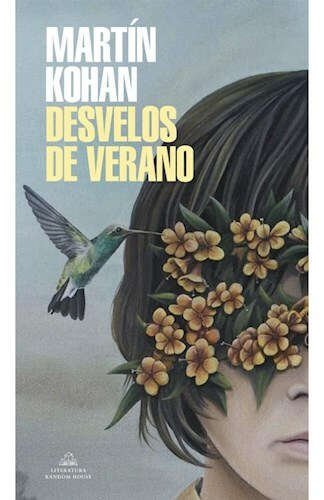 DESVELOS DE VERANO - MARTIN KOHAN - RANDOM HOUSE