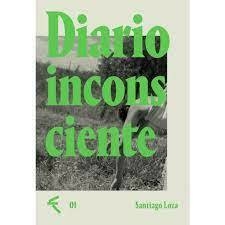 DIARIO INCONSCIENTE - SANTIAGO LOZA - BOSQUE ENERGÉTICO