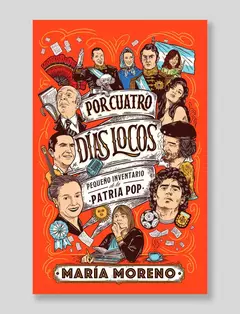 POR CUATRO DIAS LOCOS - MARIA MORENO - SIGILO