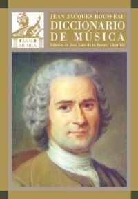 DICCIONARIO DE MÚSICA - JEAN JACQUES ROUSSEAU - AKAL