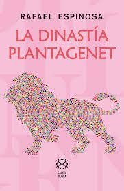 LA DINASTÍA PLANTAGENET - RAFAEL ESPINOSA - CALETA OLIVIA