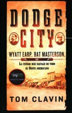 DODGE CITY - TOM CLAVIN - A. MACHADO LIBROS