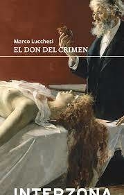 EL DON DEL CRIMEN - MARCO LUCCHESI - INTERZONA