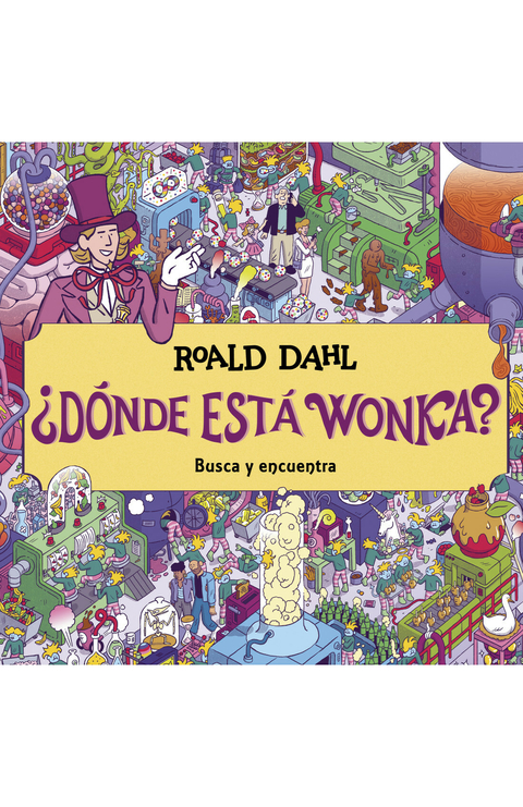 ¿DÓNDE ESTÁ WONKA? - ROALD DAHL - ALFAGUARA