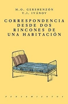 CORRESPONDENCIA DESDE DOS RINCONES DE UNA HABITACIÓN - M.O, GERSHENZÓV / V.I. IVÁNOV - Jus