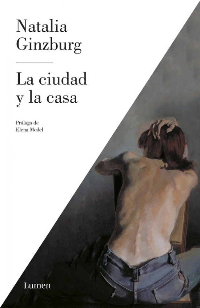 La ciudad y la casa - Natalia Ginzburg - Lumen