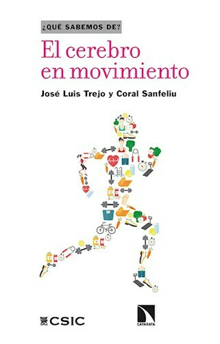 EL CEREBRO EN MOVIMIENTO - JOSE LUIS TREJO - CATARATA