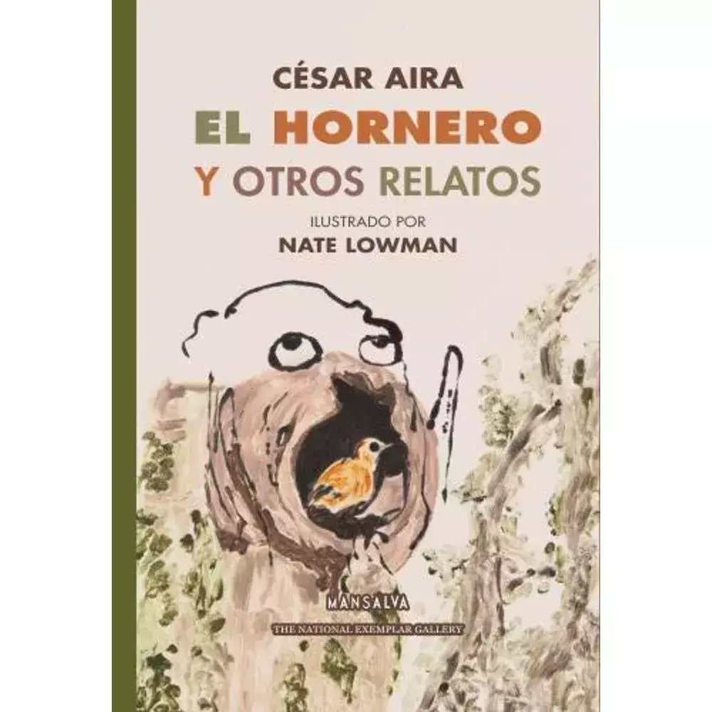 El hornero y otros relatos - Cesar Aira - Mansalva