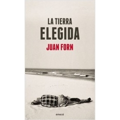 LA TIERRA ELEGIDA - JUAN FORN - EMECÉ