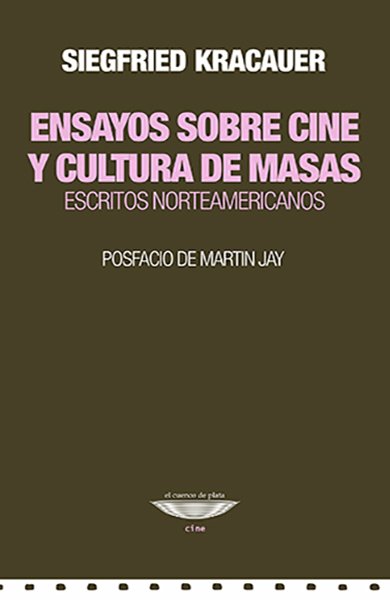 Ensayos sobre cine y cultura de masas - Siegfried Kracauer - El cuenco de plata