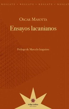 ENSAYOS LACANIANOS - OSCAR MASOTTA - Eterna Cadencia