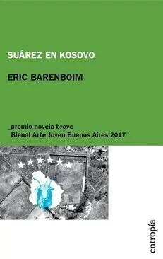 SUARÉZ EN KOSOVO - ERIC BARENBOIM - ENTROPIA