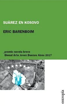 SUARÉZ EN KOSOVO - ERIC BARENBOIM - ENTROPIA