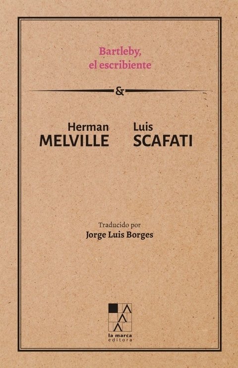 Bartleby, el escribiente - Herman Melville & Luis Scafati - La marca editora