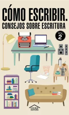 Cómo escribir. Consejos sobre escritura. Vol. II - AA. VV. - China Editora