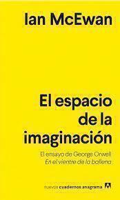 EL ESPACIO DE LA IMAGINACIÓN - IAN MCEWAN - ANAGRAMA