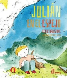 JULIAN EN EL ESPEJO - FELIX BRUZZONE - PÍPALA