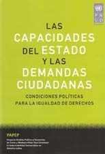 LAS CAPACIDADES DEL ESTADO Y LAS DEMANDAS CIUDADANAS - AA. VV. - PNUD