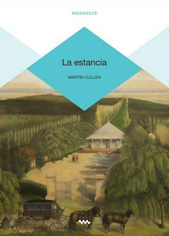 LA ESTANCIA - MARTIN CULLEN - MARDULCE