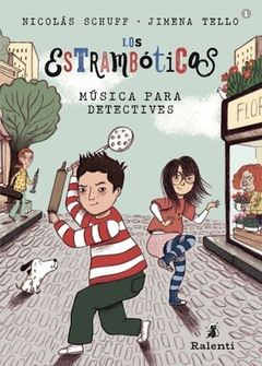 Los Estrambóticos 1: Música para detectives - NICOLÁS SCHUFF / JIMENA TELLO - Ralenti.