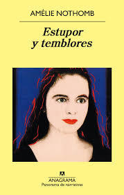 ESTUPOR Y TEMBLORES - AMELIE NOTHOMB - Anagrama