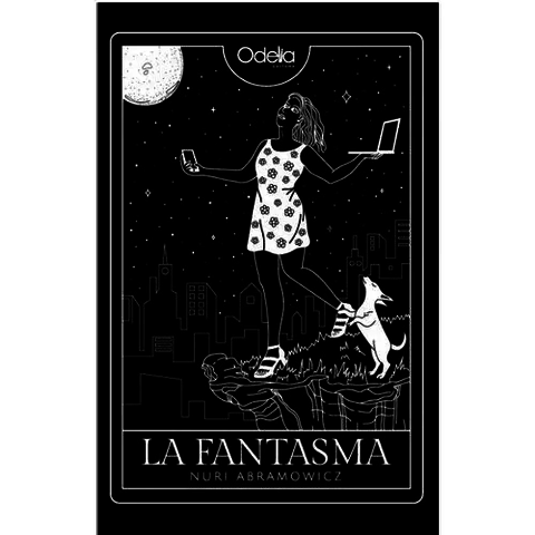 LA FANTASMA - NURI ABRAMOWICZ - ODELIA