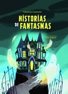 HISTORIAS DE FANTASMAS - VALENTINA CAMERINI - GRIBAUDO