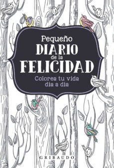 Pequeño diario de la felicidad - AA.VV. - Gribaudo