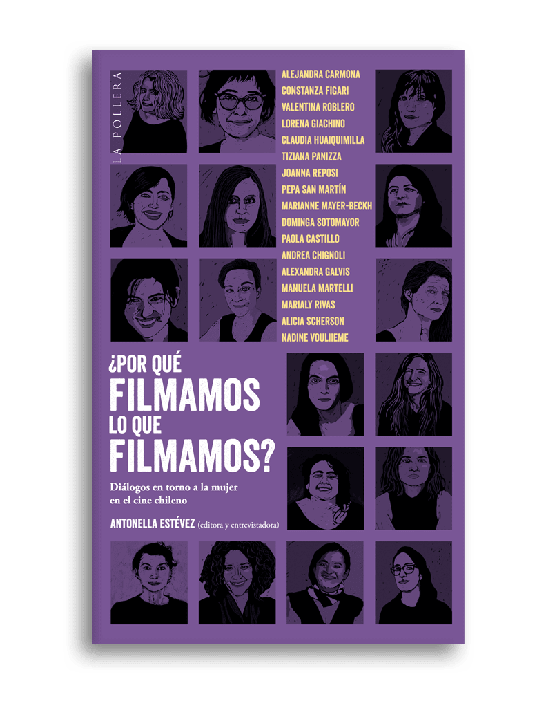 POR QUE FILMAMOS LO QUE FILMAMOS - ANTONELLA ESTEVEZ - LA POLLERA