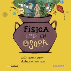 Física hasta en la sopa - Hernán Grecco/ Pablo Picyk - Iamiqué