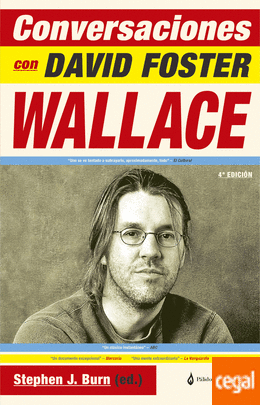 CONVERSACIONES CON DAVID FOSTER WALLACE - STEPHEN J. BURN - PÁLIDO FUEGO