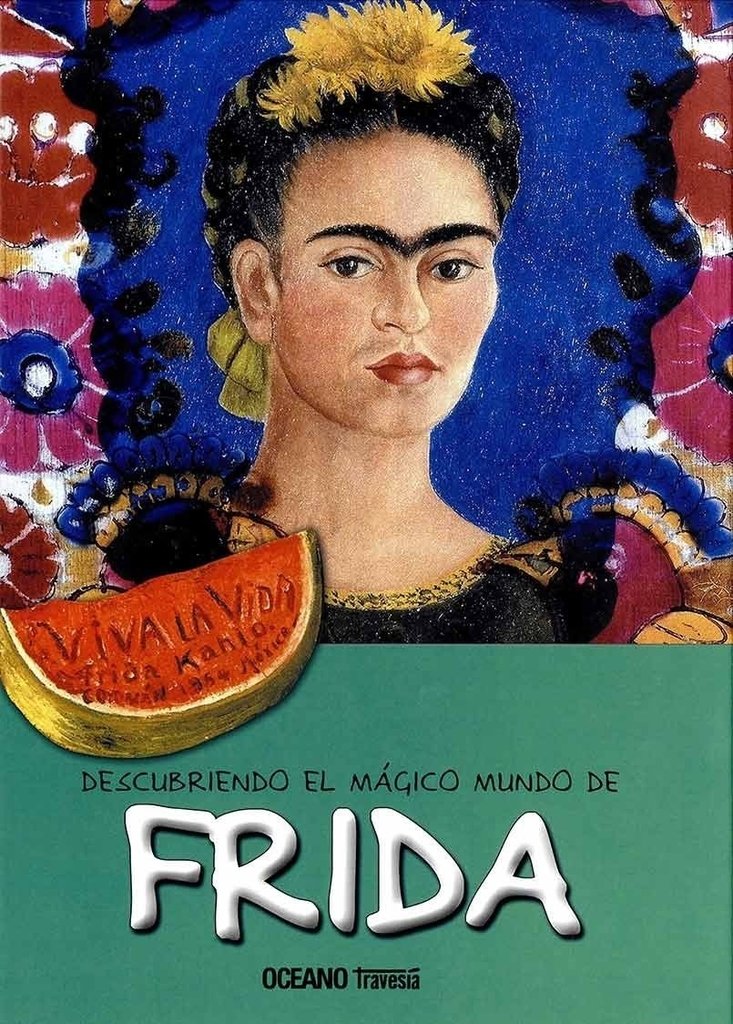 DESCUBRIENDO EL MUNDO MÁGICO DE FRIDA - AA.VV. - OCEANO TRAVESIA