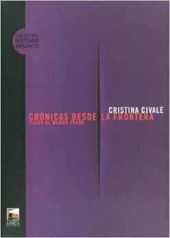 Crónicas desde la frontera - Cristina Civale - Editorial Marea