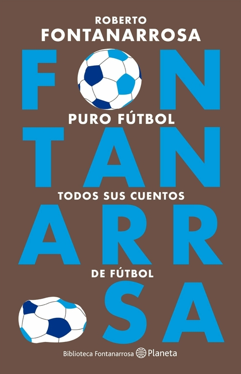 PURO FÚTBOL - ROBERTO FONTANARROSA - PLANETA