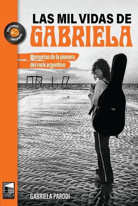 LAS MIL VIDAS DE GABRIELA - GABRIELA PARODI - MAREA