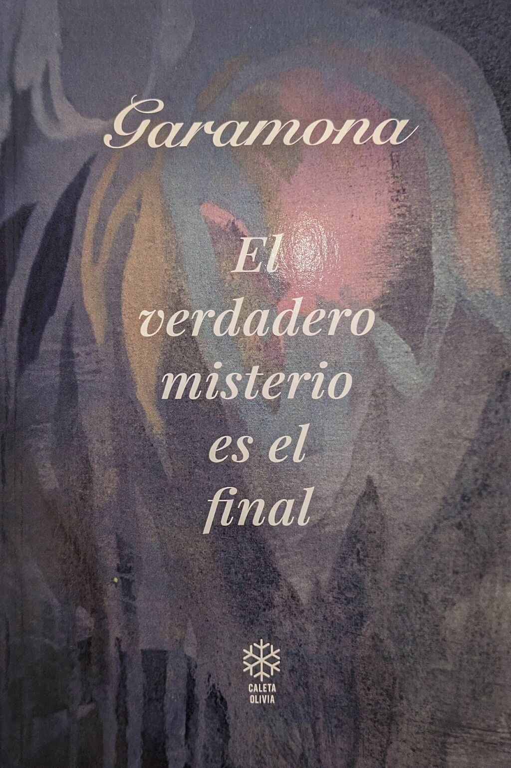 EL VERDADERO MISTERIO ES EL FINAL - FRANCISCO GARAMONA - CALETA OLIVIA