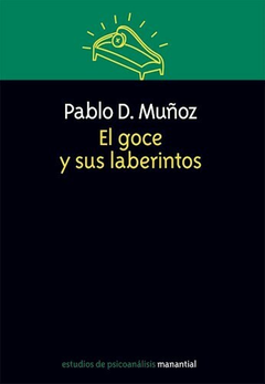 GOCE Y SUS LABERINTOS - PABLO MUÑOZ - MANANTIAL